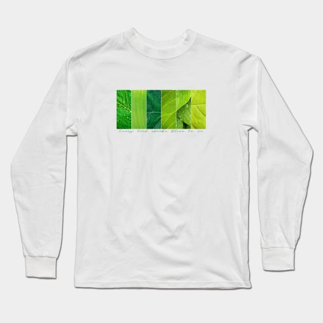 Every leaf speaks bliss to me Long Sleeve T-Shirt by Clutterbooke